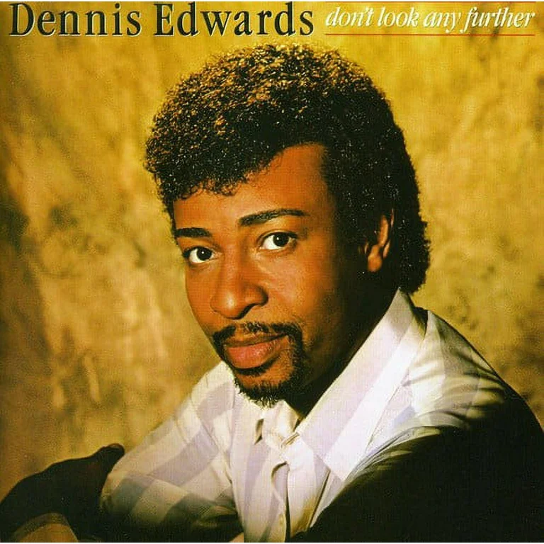 « Don’t Look Any Further » de Dennis Edwards